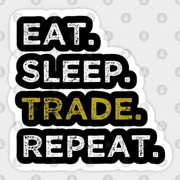 Eat Sleep Trade Repeat Sticker by Bahaya Ta Podcast